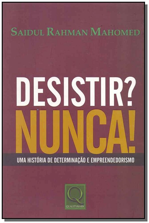 Desistir? Nunca!