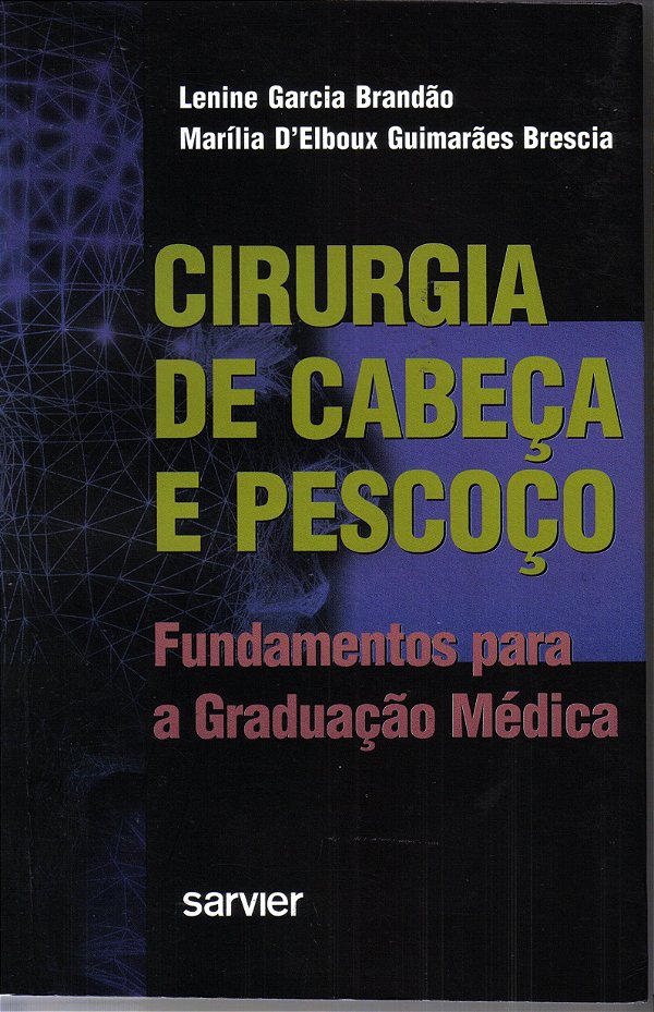 Cirurgia De Cabeça E Pescoço Fundamentos Para Graduação Médica