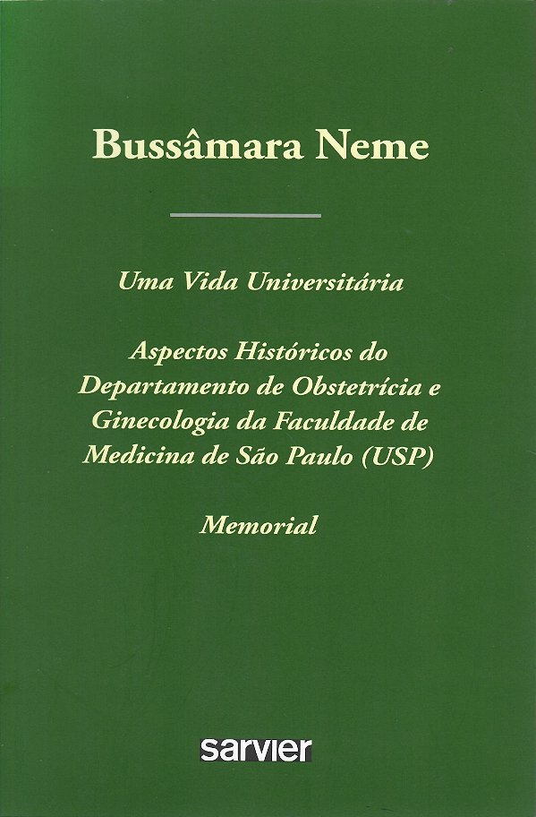 Bussâmara Neme - Uma Vida Universitária Memorial