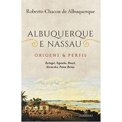 Albuquerque e nassau: origens e perfis - Portugal