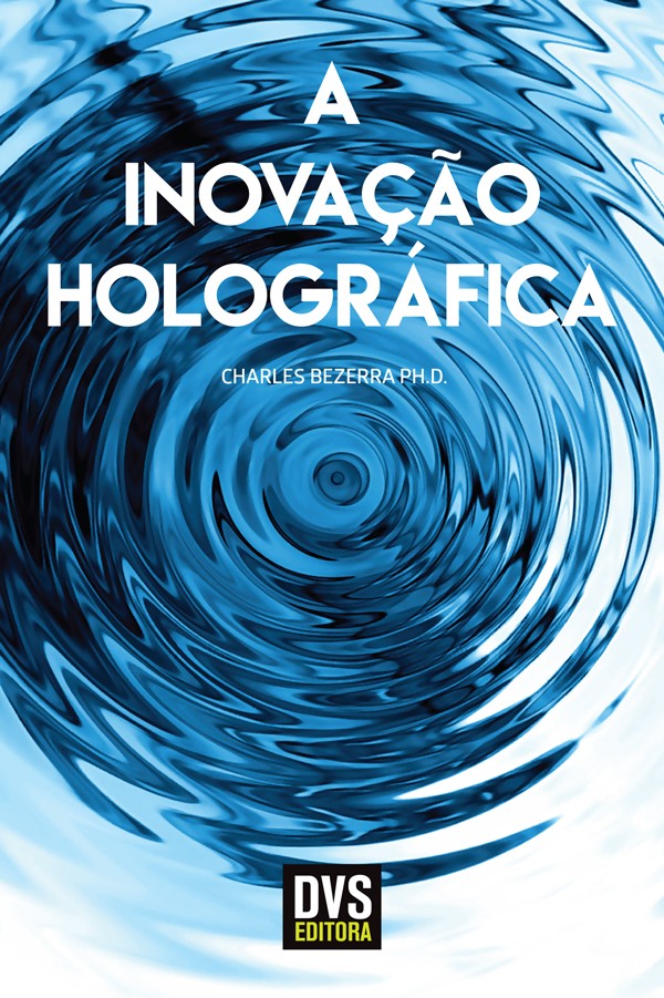 A Inovação Holográfica - (Dvs)