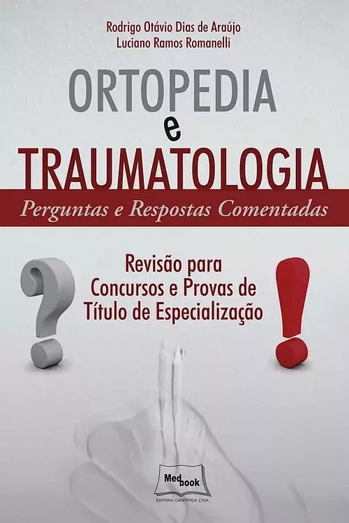 Ortopedia E Traumatologia - Perguntas E Respostas