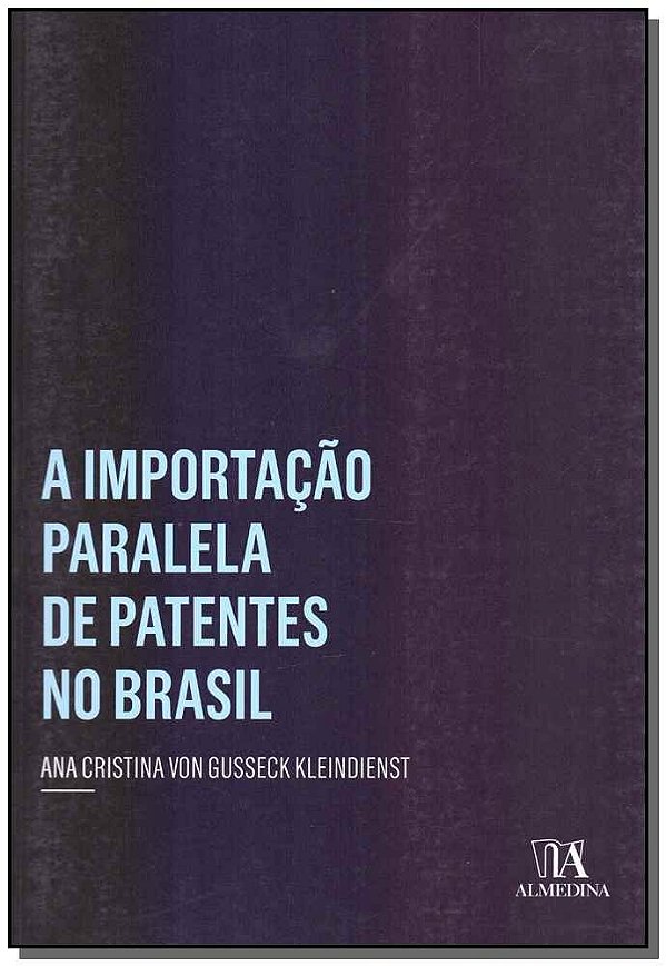 A importação paralela de patentes no Brasil