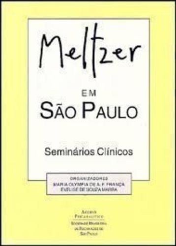 Meltzer Em São Paulo – Seminários Clínicos