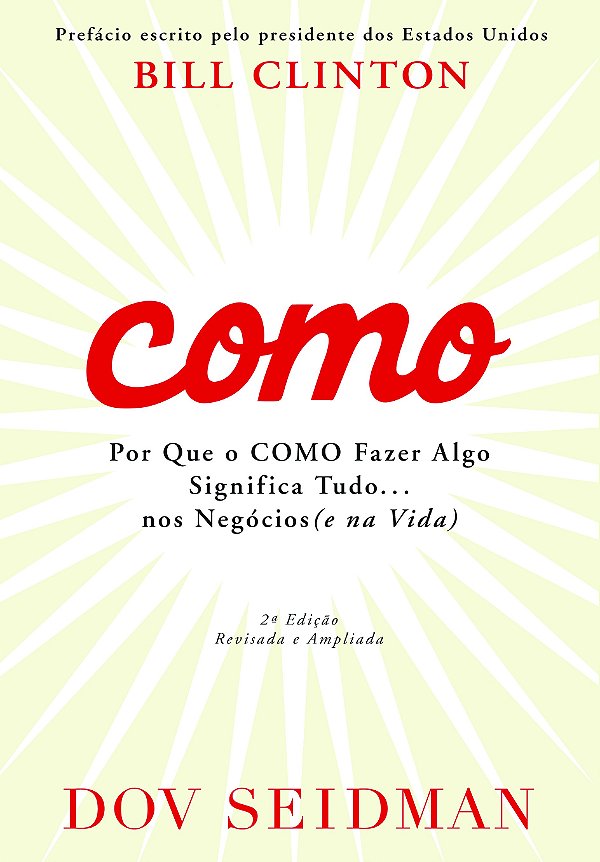 Como - Por Que O Como Fazer Algo Significa Tudo