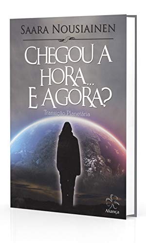 Chegou A Hora E Agora