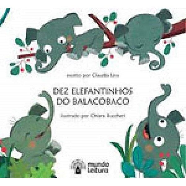 Dez Elefantinhos Do Balacobaco - Onomatopeias E Matemática