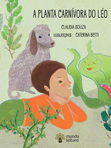 A Planta Carnívora Do Leo - Natureza E Sentimentos