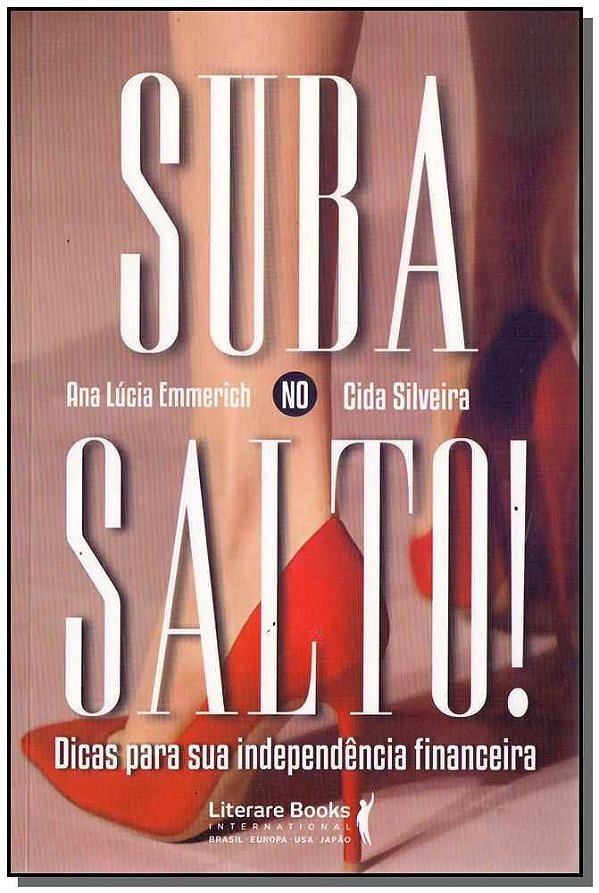 Suba no salto!: dicas para sua independência financeira