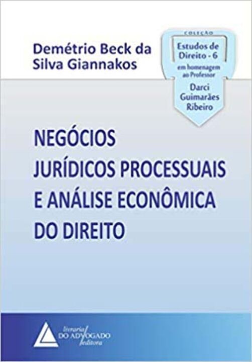 Negócios Jurídicos Processuais  E Análise Econômica Do Direito - 01Ed/20