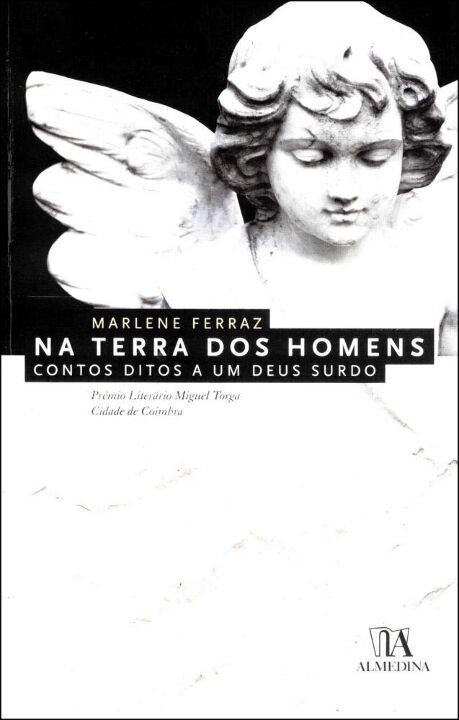 Na terra dos homens: contos ditos a um deus surdo