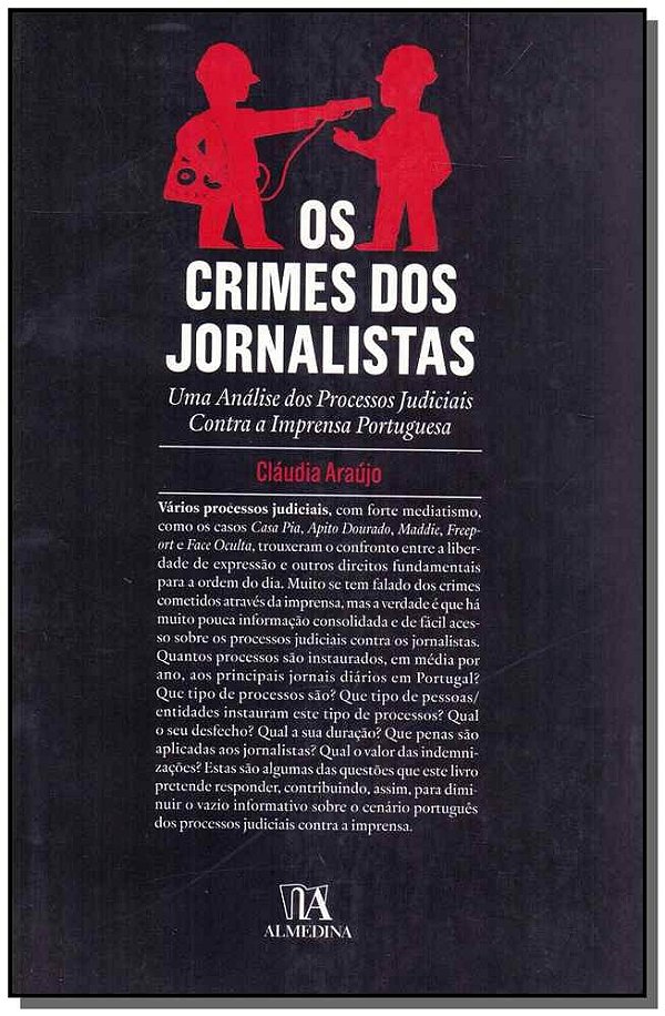 Os crimes dos jornalistas: uma análise dos processos judiciais contra a imprensa portuguesa