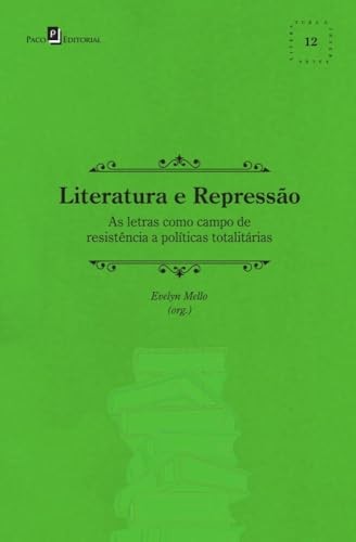 Literatura e repressão: as letras como campo de resistência a políticas totalitárias