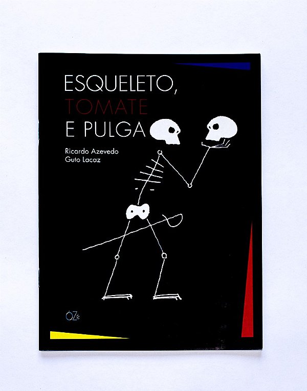 Esqueleto, Tomate E Pulga