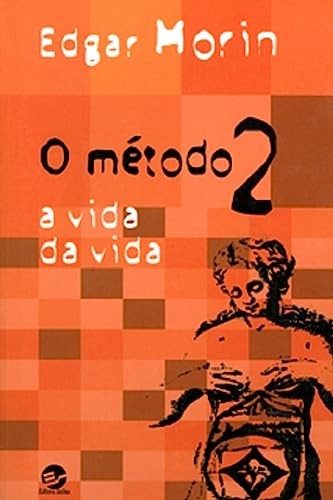 O método 2: a vida da vida