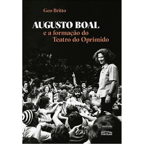 Augusto Boal e a formação do Teatro do Oprimido