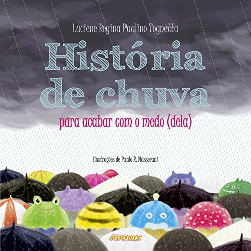 História de chuva para acabar com o medo (dela)