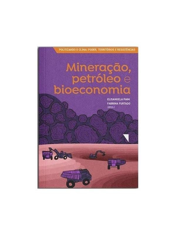 Mineração, petróleo e bioeconomia