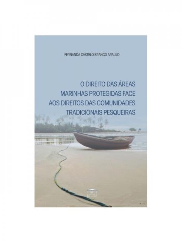 O direito das áreas marinhas protegidas face aos direitos das comunidades tradicionais pesqueiras