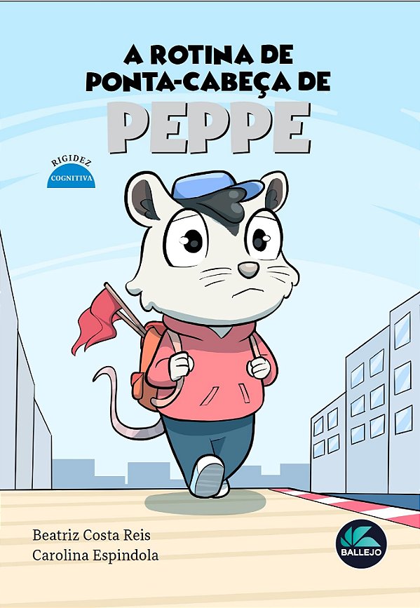 A rotina de ponta-cabeça de Peppe - Rigidez cognitiva (Coleção Neurodiversidade)