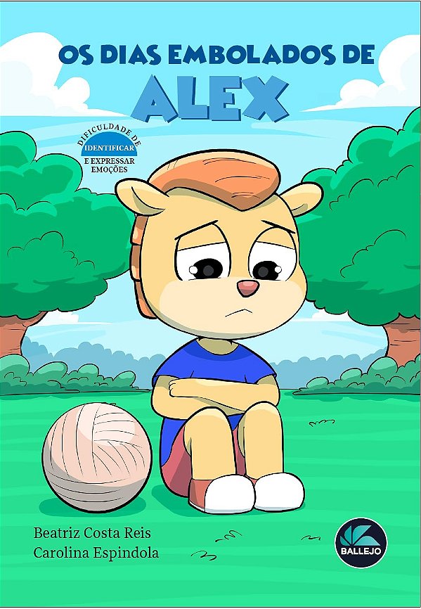 Os dias embolados de Alex - Dificuldade de identificar e expressar emoções (Coleção Neurodiversidade)