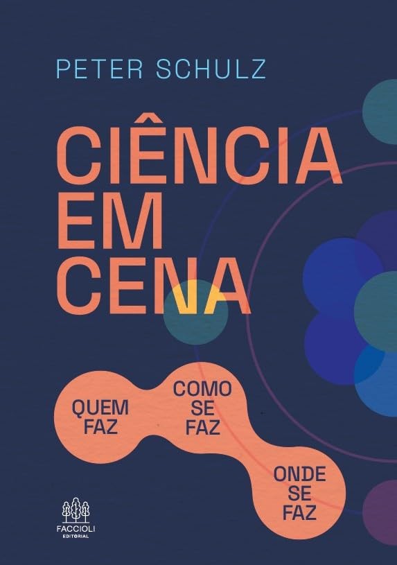 Ciência em cena: quem faz, como se faz, onde se faz