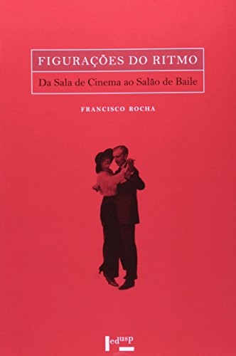 Figurações do ritmo: da sala de cinema ao salão de baile