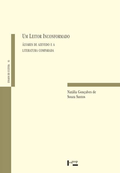 Um leitor inconformado: Álvares de Azevedo e a literatura comparada
