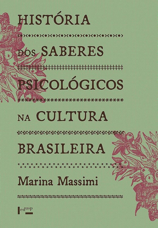 História dos saberes psicológicos na cultura brasileira