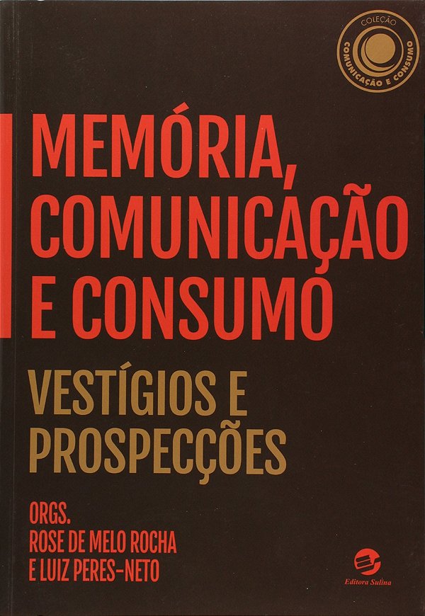 Memória, comunicação e consumo