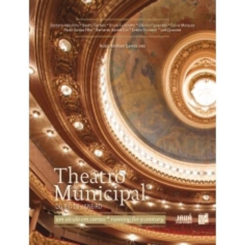 Theatro Municipal do Rio de Janeiro: um século em cartaz