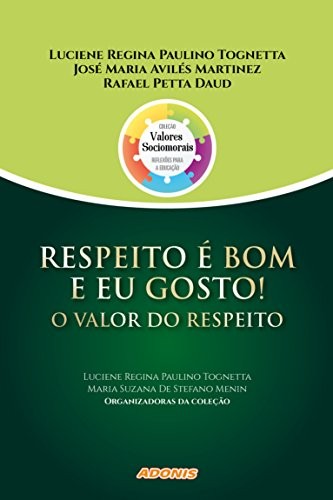 Respeito é bom e eu gosto! o valor do respeito