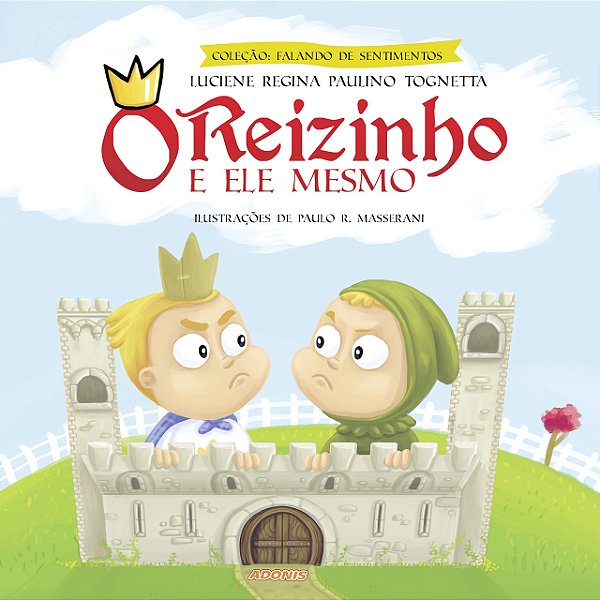 O reizinho e ele mesmo