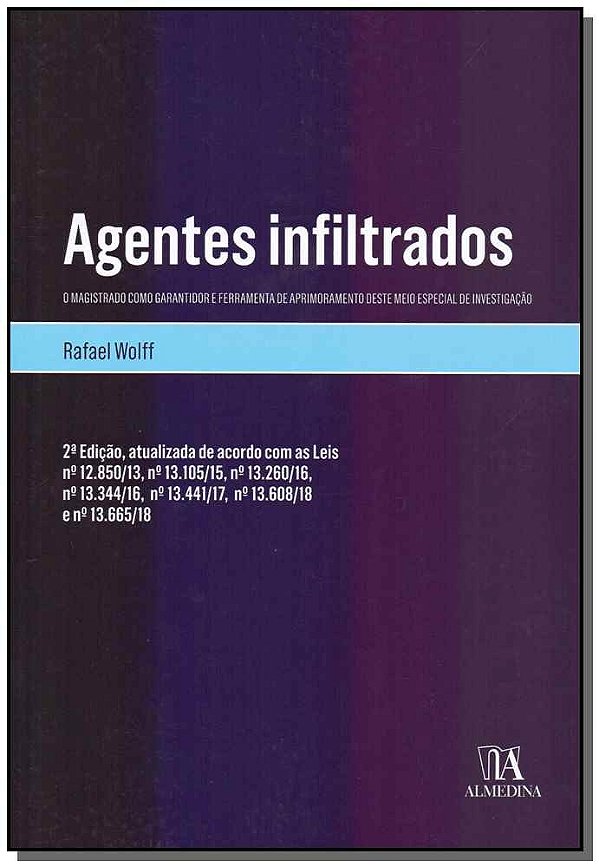 Agentes infiltrados: o magistrado como garantidor e ferramenta de aprimoramento deste meio especial de investigação