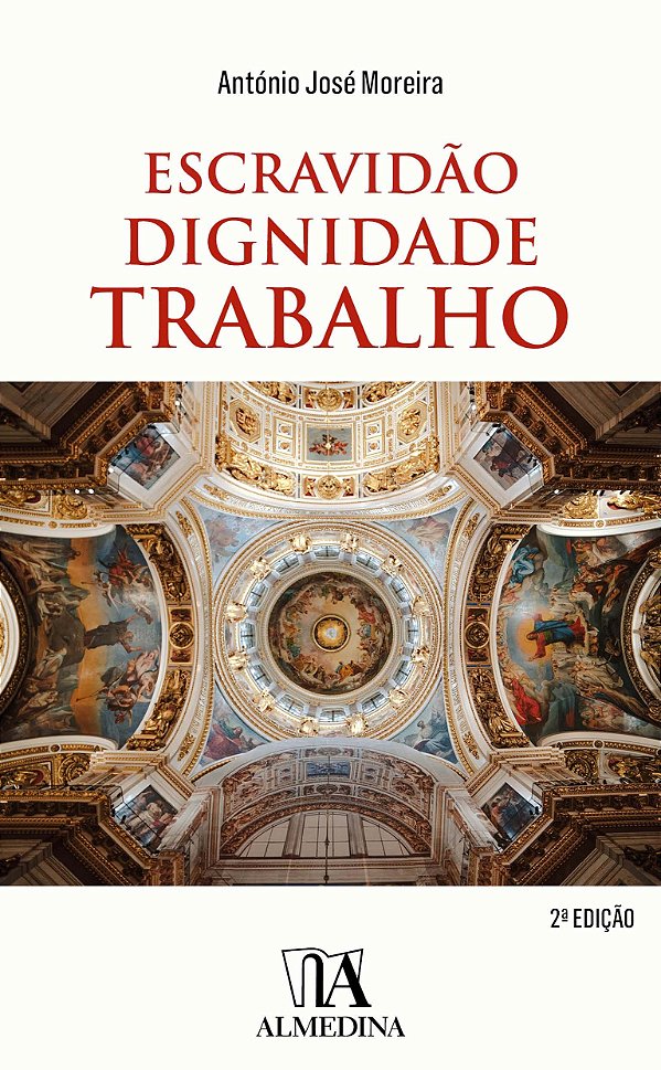 Escravidão, dignidade, trabalho