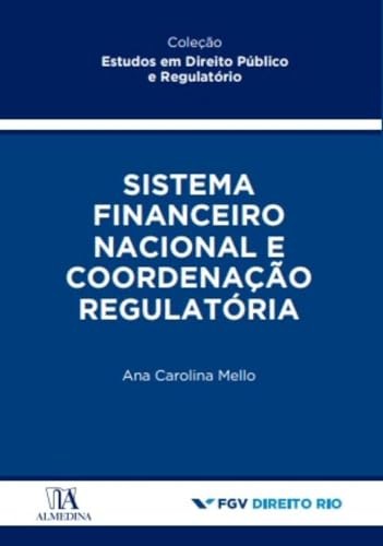 Sistema financeiro nacional e coordenação regulatória
