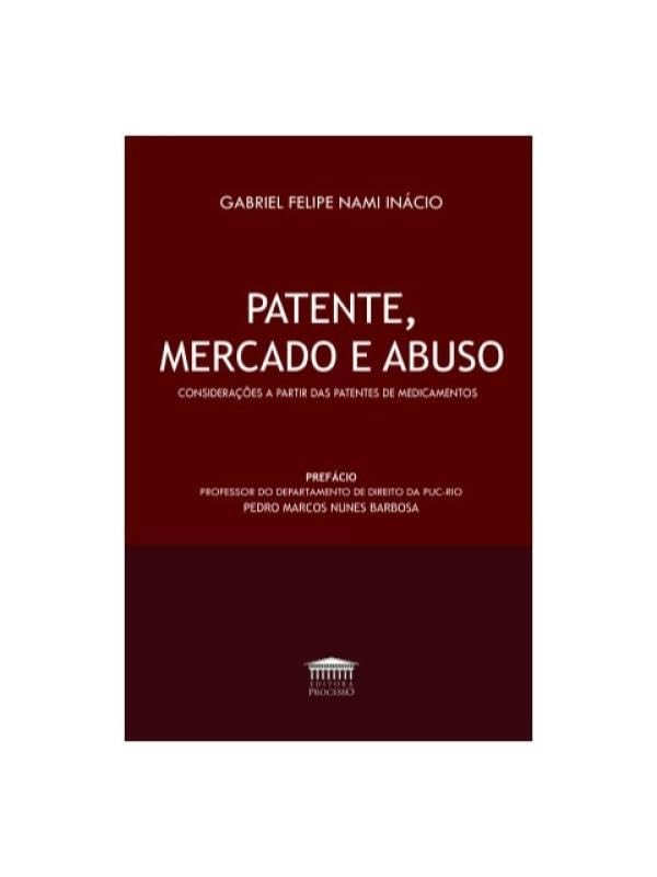 Patente, mercado e abuso