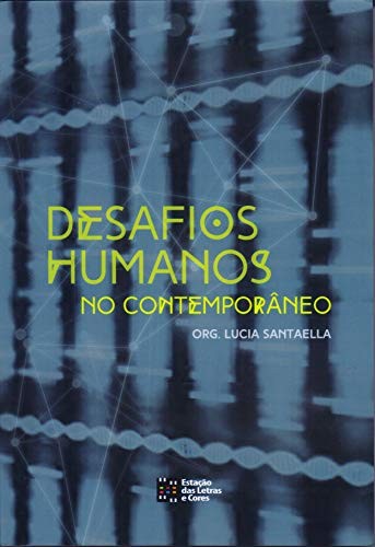 Desafios humanos no contemporâneo