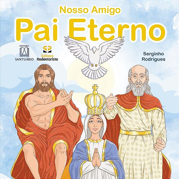 Nosso Amigo Pai Eterno (Volume 1)