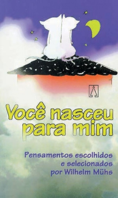 Voce Nasceu Para Mim - Pensamentos Escolhidos E...