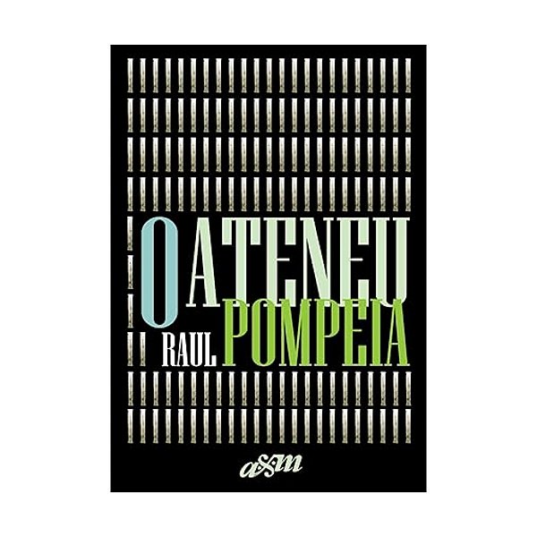 O Ateneu - Edição Capa Dura
