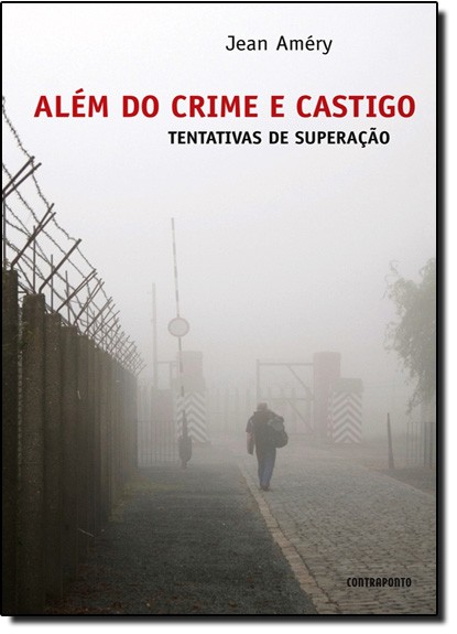 Alem Do Crime E Castigo  - Tentativas De Superacao