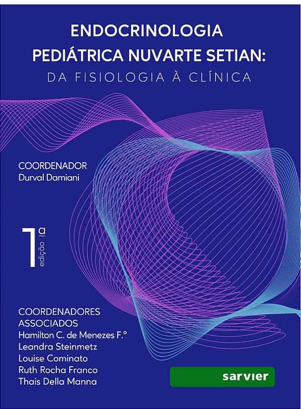 Endocrinologia Pediátrica Nuvarte Setian - Da Fisiologia À Clínica - 01Ed/23