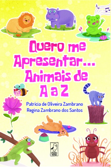 Quero me apresentar... Animais de A a Z