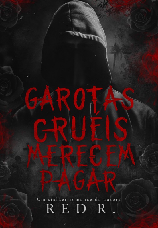 Garotas cruéis merecem pagar (Volume 1)