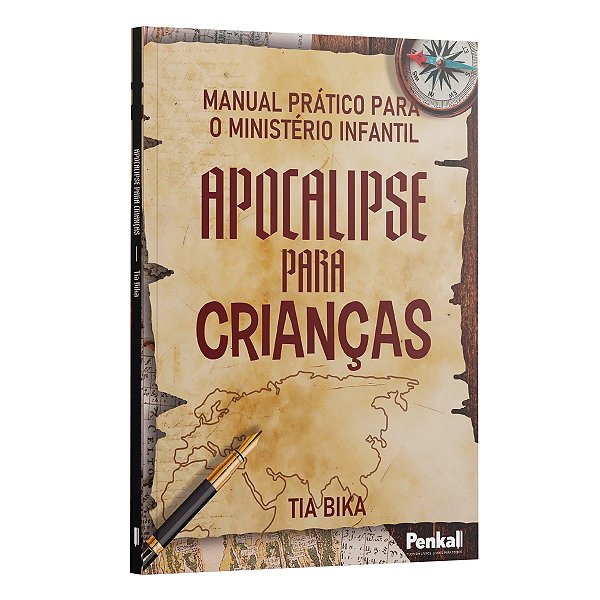 Manual Prático Para O Ministério Infantil - Apocalipse Para Crianças - Tia Bika