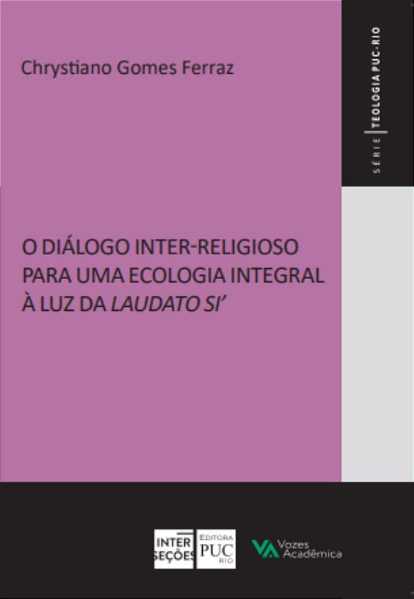 Diálogo inter-religioso para uma ecologia integral à luz da Laudato Si' -