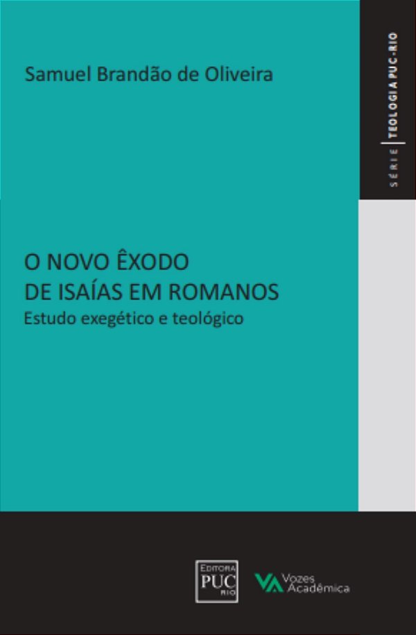 O novo Êxodo de Isaías em Romanos - Estudo exegético e teológico