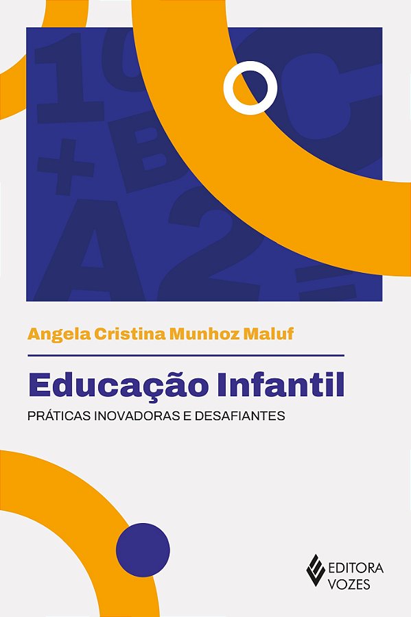 Educação Infantil - Práticas inovadoras e desafiantes