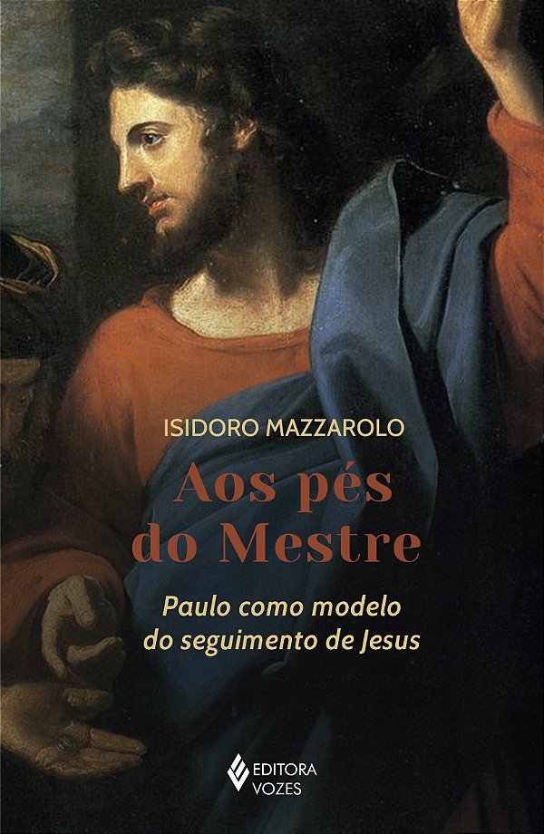 Aos pés do Mestre - Paulo como modelo do seguimento de Jesus